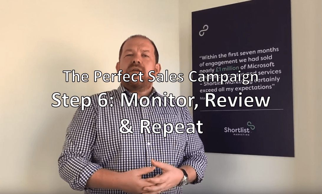 The Perfect Sales Campaign – Step 6: Monitor, Review & Repeat